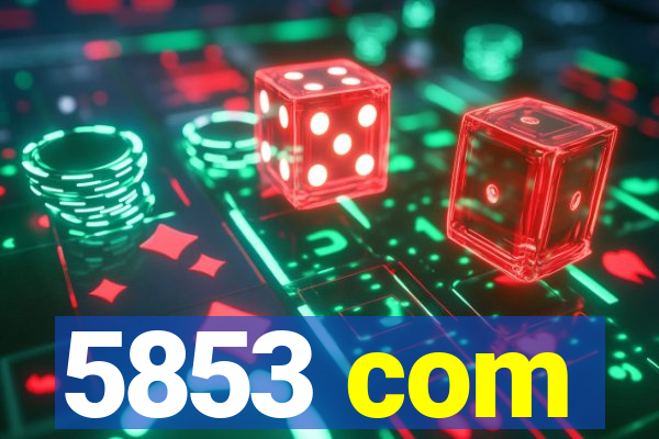 5853 com